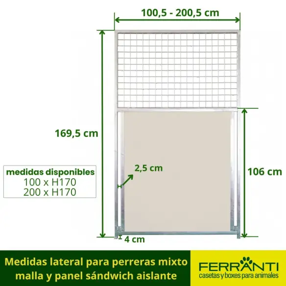 Medidas lateral para perreras mixto malla y panel sándwich aislante